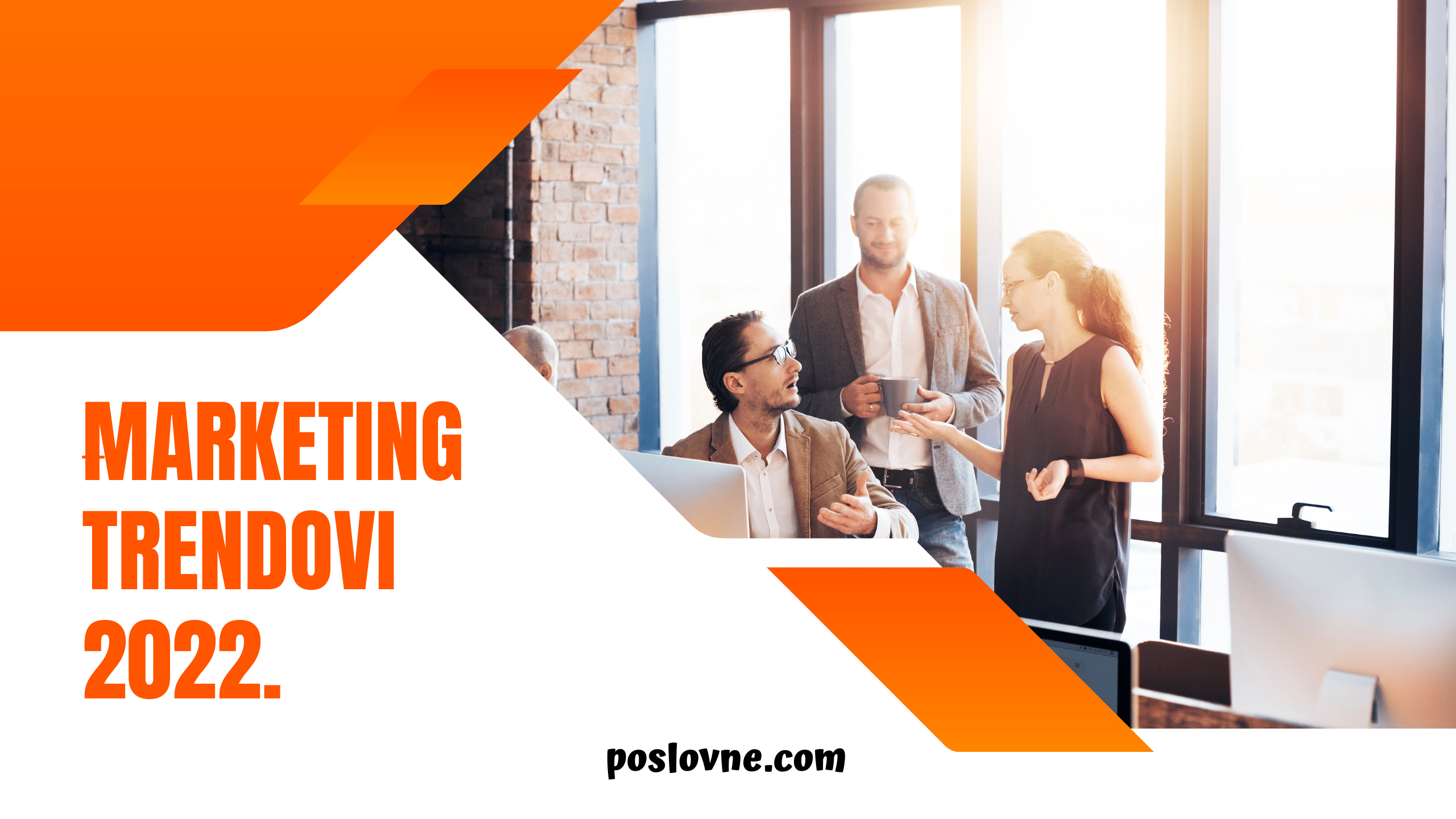 Marketing trendovi 2022. (7 sigurnih trendova)