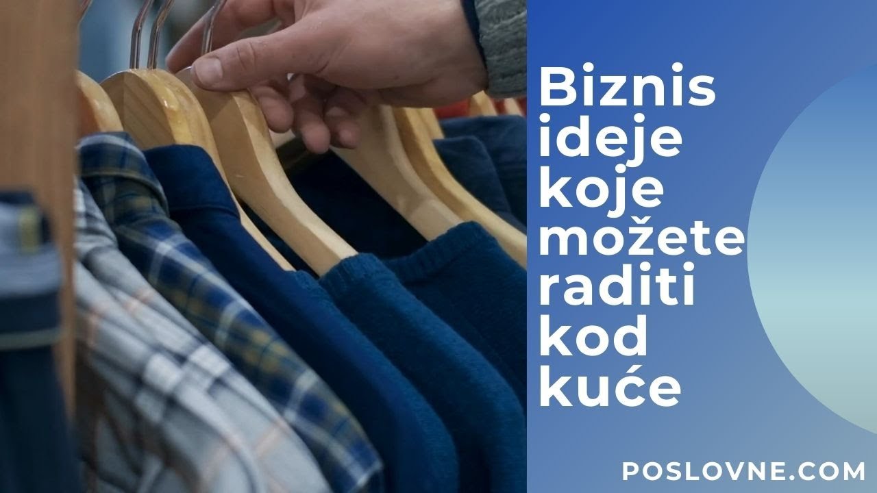 Biznis Ideje Koje Mozete Raditi